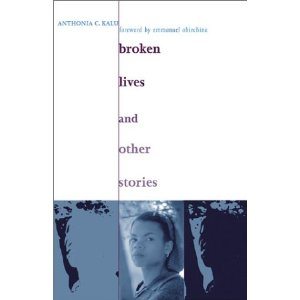 African Literature - Broken Lives and Other Stories by Anthonia C. Kalu