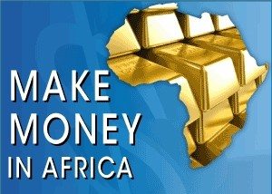 How to Make Money in Africa