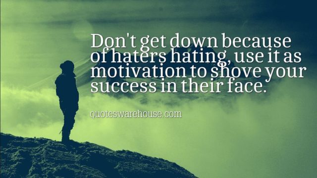 150 Hater Jealousy Quotes That Tell Your Haters Exactly How You Feel