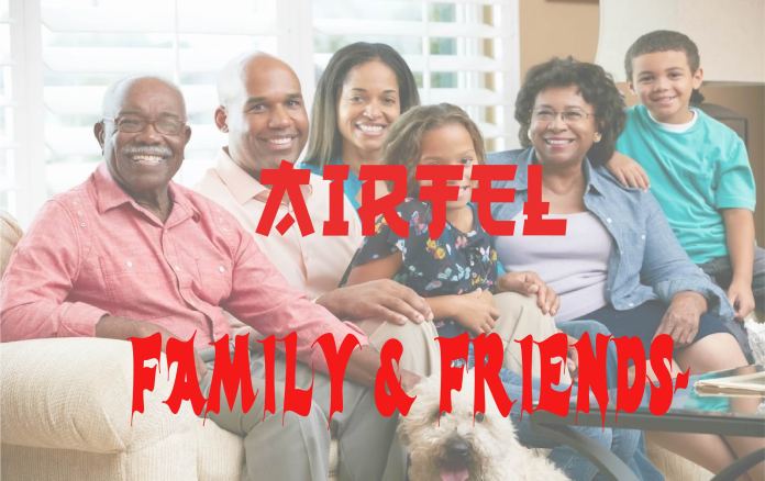 Airtel Family and Friends 